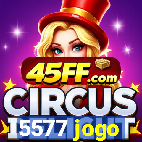 5577 jogo